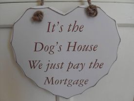 Sign It's The Dogs House
